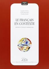 Le français en contexte. Réflexion et pratique grammaticales