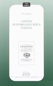 Capitoli di storia linguistica italiana - Silvia Morgana - Libro LED Edizioni Universitarie 2003, Studi e ricerche | Libraccio.it