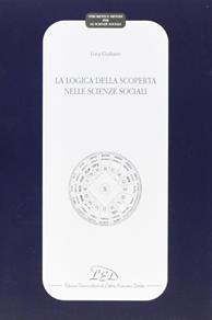 La logica della scoperta nelle scienze sociali - Luca Giuliano - Libro LED Edizioni Universitarie 2003, Strumenti e metodi per le scienze sociali | Libraccio.it