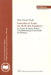 Lancelot et Yvain au siècle des lumières. La Curne de Sainte-Palaye et la Bibliothèque universelle des romans
