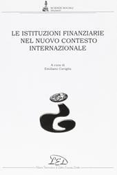 Le istituzioni finanziarie nel nuovo contesto internazionale