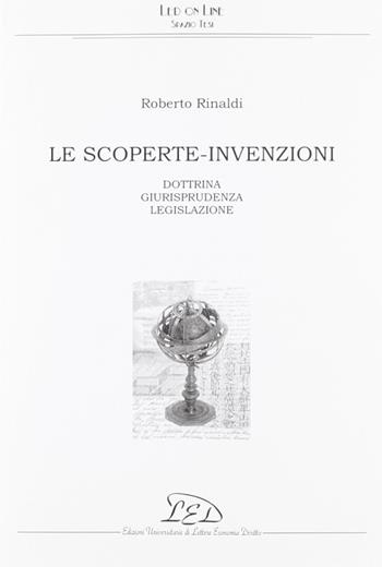 Le scoperte-invenzioni. Dottrina, giurisprudenza, legislazione - Roberto Rinaldi - Libro LED Edizioni Universitarie 2004, Spazio Tesi | Libraccio.it