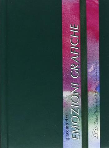 Emozioni grafiche - Giacomo Rizzi - Libro LED Edizioni Universitarie 2004, Immagini e parole | Libraccio.it