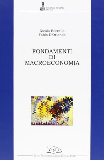 Fondamenti di macroeconomia - Nicola Boccella, Fabio D'Orlando - Libro LED Edizioni Universitarie 2004, Scienze sociali. Manuali | Libraccio.it