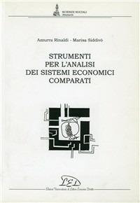 Strumenti per l'analisi dei sistemi economici comparati - Azzurra Rinaldi, Marisa Siddivò - Libro LED Edizioni Universitarie 2005, Scienze sociali. Strumenti | Libraccio.it