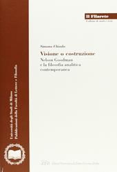 Visione e costruzione. Nelson Goodman e la filosofia analitica contemporanea