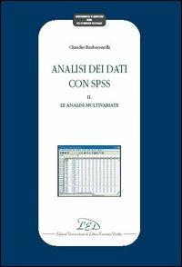 Analisi dei dati con SPSS II. Le analisi multivariate - Claudio Barbaranelli - Libro LED Edizioni Universitarie 2006, Strumenti e metodi per le scienze sociali | Libraccio.it