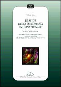 Le sfide della diplomazia internazionale. Il conflitto nel Darfur. L'escalation della questione cecena: i sequestri di ostaggi del Teatro Dubrovka... - Stefano Cera - Libro LED Edizioni Universitarie 2006, Studi e ricerche | Libraccio.it