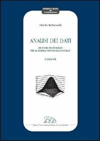 Analisi dei dati. Tecniche multivariate per la ricerca psicologica e sociale - Claudio Barbaranelli - Libro LED Edizioni Universitarie 2007, Strumenti e metodi per le scienze sociali | Libraccio.it