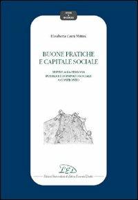Buone pratiche e capitale sociale. Servizi alla persona pubblici e di privato sociale a confronto - Elisabetta Carrà Mittini - Libro LED Edizioni Universitarie 2009, Studi e ricerche | Libraccio.it