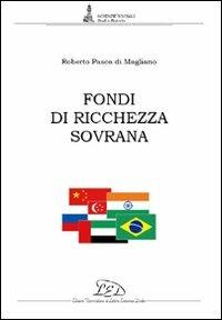 Fondi di ricchezza sovrana - Roberto Pasca di Magliano - Libro LED Edizioni Universitarie 2009, Scienze sociali | Libraccio.it