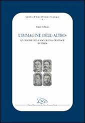 L' immagine dell'altro. Le origini della sociologia criminale in Italia