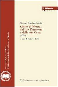 Chiese di Monza, del suo territorio e della sua Corte 1773 - Giuseppe M Campini - Libro LED Edizioni Universitarie 2011, Il Filarete. Fac. lettere e filos.-Un. MI | Libraccio.it