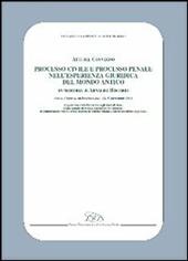 Processo civile e processo penale nell'esperienza giuridica del mondo antico. In memoria di Arnaldo Biscardi. Atti del convegno (Siena, 13-15 dicembre 2001)