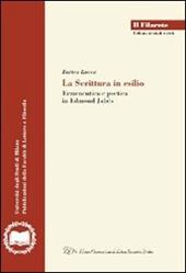 La scrittura in esilio. Ermeneutica e poetica in Edmond Jabès