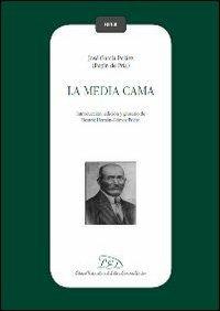 La media cama - José García Peláez - Libro LED Edizioni Universitarie 2012 | Libraccio.it