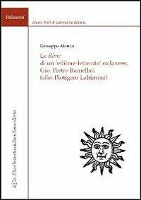 Le rime di un editore-letterato milanese: Gio. Pietro Ramellati (alis Piotigero Laltimera) - Giuseppe Alonzo - Libro LED Edizioni Universitarie 2013, Palinsesti | Libraccio.it