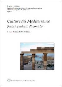 Culture del mediterraneo. Radici, contatti, dinamiche  - Libro LED Edizioni Universitarie 2014, Il segno e le lettere. Saggi | Libraccio.it