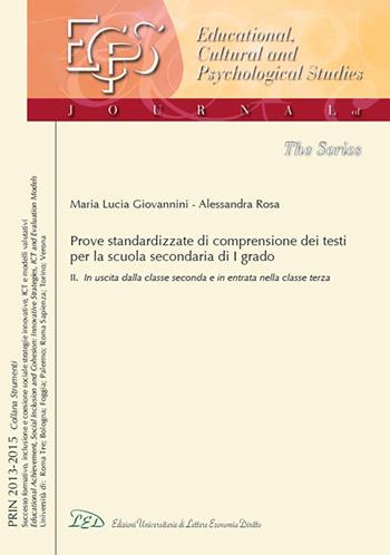 Una prova standardizzata per misurare e valutare la comprensione dei testi nella scuola secondaria di I grado. Vol. 2: In uscita dalla classe 2ª e in entrata nella classe 3ª. - M. Lucia Giovannini, Alessandra Rosa - Libro LED Edizioni Universitarie 2015 | Libraccio.it