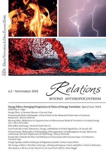 Relations. Beyond anthropocentrism (2018). Vol. 6/2: Energy ethics: emerging perspectives in a time of transition. Part 2  - Libro LED Edizioni Universitarie 2018 | Libraccio.it