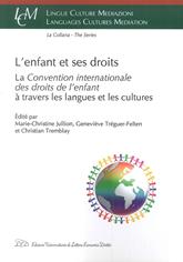 L' enfant et ses droits. La «Convention Internationale des droits de l'enfant» à travers les langues et les cultures  - Libro LED Edizioni Universitarie 2017, Lingue culture mediazioni. Languages cultures mediation | Libraccio.it