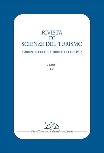Rivista di scienze del turismo. Ambiente cultura diritto economia (2016). Vol. 7  - Libro LED Edizioni Universitarie 2018 | Libraccio.it