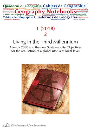 Geography notebooks (2018). Vol. 1\2: Living in the third millennium. Agenda 2030 and the new sustainability objectives for the realisation of a global utopia at local level.  - Libro LED Edizioni Universitarie 2018 | Libraccio.it