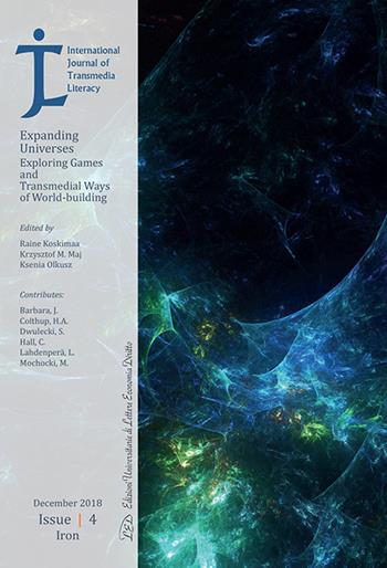 International Journal of Transmedia Literacy (2018). Vol. 4: Expanding universes. Exploring games and transmedial ways of world-building (December).  - Libro LED Edizioni Universitarie 2018 | Libraccio.it