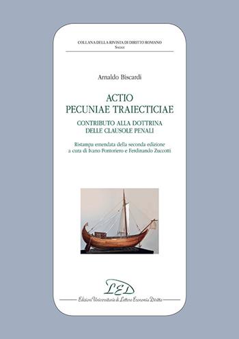Actio pecuniae traiecticiae. Contributo alla dottrina delle clausole penali - Arnaldo Biscardi - Libro LED Edizioni Universitarie 2019, Collana della Rivista di Diritto Romano | Libraccio.it