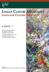 Lingue culture mediazioni (LCM Journal). Ediz. italiana e inglese (2019). Vol. 1: Discursive representations of controversial issues in medicine and health-La rappresentazione discorsiva di questioni controverse in ambito medico e sanitario