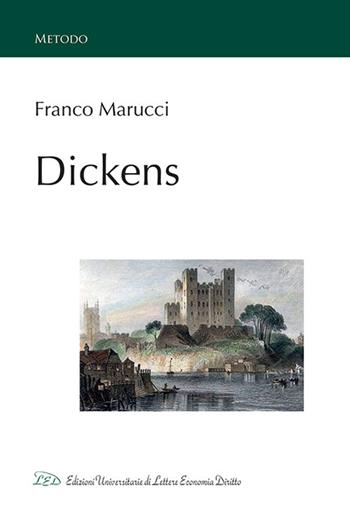 Dickens - Franco Marucci - Libro LED Edizioni Universitarie 2021, Metodo | Libraccio.it