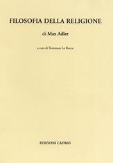 Filosofia della religione - Max Adler - Libro Cadmo 2004 | Libraccio.it