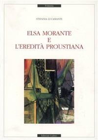 Elsa Morante e l'eredità proustiana - Stefania Lucamante - Libro Cadmo 2001, Polímnia | Libraccio.it