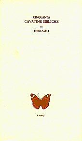 Cinquanta cavatine bibliche - Enzo Carli - Libro Cadmo 2001, Esedra | Libraccio.it