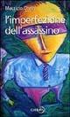 L' imperfezione dell'assassino - Maurizio Onnis - Libro Cadmo 2005, Pop up | Libraccio.it