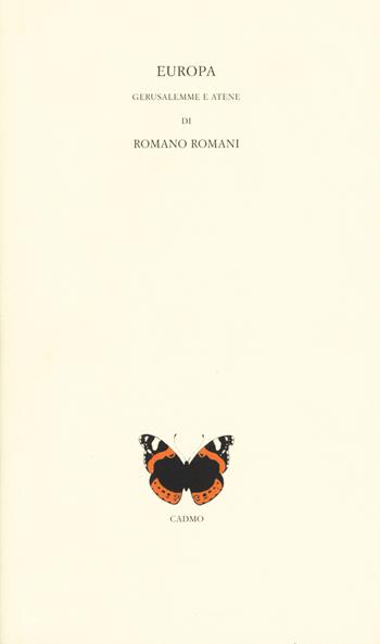 Europa. Gerusalemme e Atene - Romano Romani - Libro Cadmo 2018, Esedra | Libraccio.it