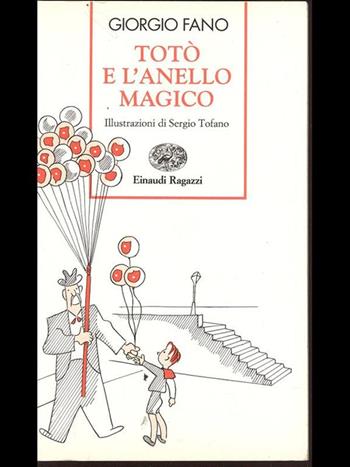 Totò e l'anello magico - Giorgio Fano - Libro Einaudi Ragazzi 1997, Storie e rime | Libraccio.it