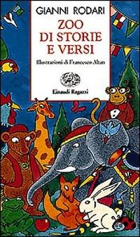 Zoo di storie e versi - Gianni Rodari - Libro Einaudi Ragazzi 1997, Storie e rime | Libraccio.it
