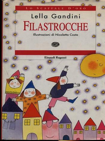 Filastrocche - Lella Gandini - Libro Einaudi Ragazzi 1996, Lo scaffale d'oro | Libraccio.it