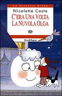 C'era una volta la nuvola Olga - Nicoletta Costa - Libro Einaudi Ragazzi 1997, Lo scaffale d'oro | Libraccio.it