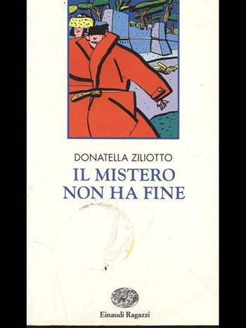 Il mistero non ha fine  - Libro Einaudi Ragazzi 1997, Narrativa | Libraccio.it
