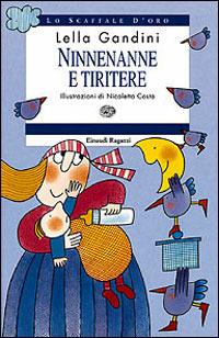Ninne nanne e tiritere - Lella Gandini - Libro Einaudi Ragazzi 1998, Lo scaffale d'oro | Libraccio.it