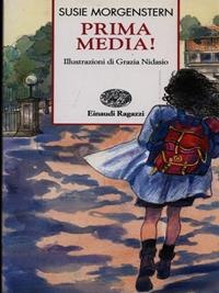 Prima media! - Susie Morgenstern - Libro Einaudi Ragazzi 2000, Storie e rime | Libraccio.it