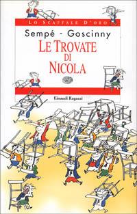 Le trovate di Nicola - René Goscinny, Jean-Jacques Sempé - Libro Einaudi Ragazzi 2000, Lo scaffale d'oro | Libraccio.it