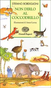 Non dirlo al coccodrillo. Gli animali nel mondo dei bambini