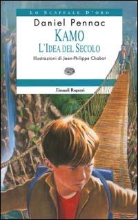 Kamo. L'idea del secolo - Daniel Pennac - Libro Einaudi Ragazzi 2000, Lo scaffale d'oro | Libraccio.it