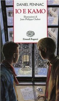 Io e Kamo - Daniel Pennac - Libro Einaudi Ragazzi 2001, Storie e rime | Libraccio.it