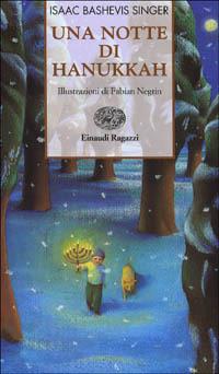 Una notte di Hanukkah - Isaac Bashevis Singer - Libro Einaudi Ragazzi 2001, Storie e rime | Libraccio.it