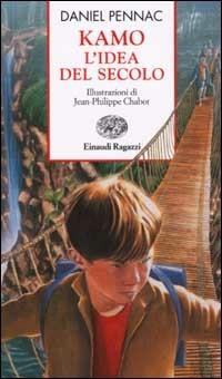 Kamo. L'idea del secolo - Daniel Pennac - Libro Einaudi Ragazzi 2002, Storie e rime | Libraccio.it