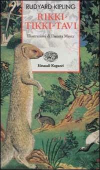 Rikki-tikki-tavi - Rudyard Kipling - Libro Einaudi Ragazzi 2002, Storie e rime | Libraccio.it